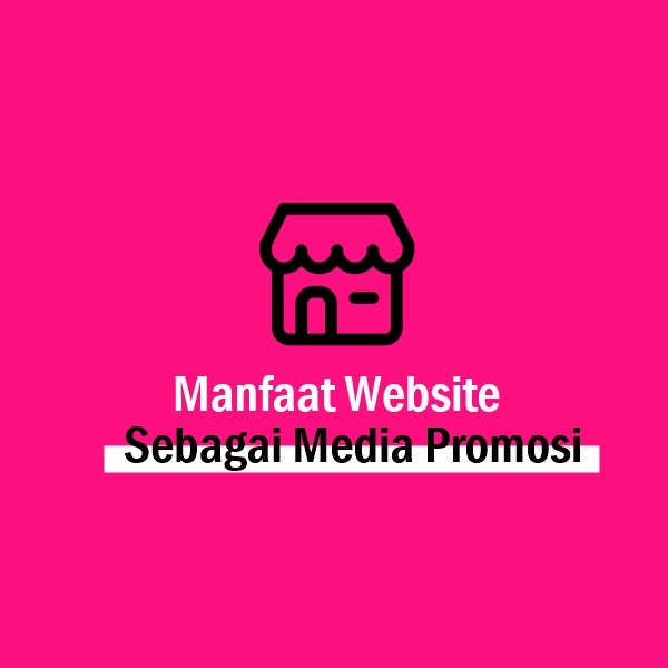 manfaat website sebagai media promosi